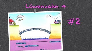 LÖWENZAHN 4 - Let's Play #002 - Über 7 Brücken...