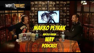 MARKO PETRAK - WAY PODCAST #5 - Nikola Radin WAY (05.01.2020.)