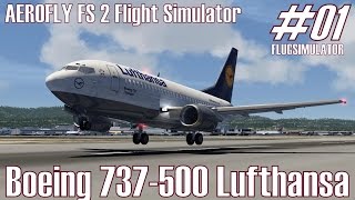 AEROFLY FS 2 Flight Simulator ★ Boeing 737-500 Lufthansa ★ #01 FLUGSIMULATOR  [Deutsch/HD]