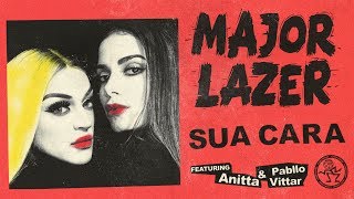 Major Lazer - Sua Cara (feat. Anitta & Pabllo Vittar) (Official Audio)