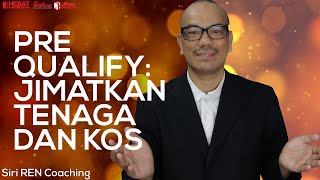 Pre-Qualify Jimatkan Tenaga Dan Kos Perunding Hartanah [MUST!]