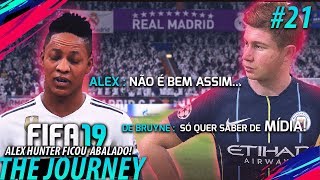FIFA 19 THE JOURNEY #21 - Alex Hunter FICOU ABALADO!! (Gameplay em Português PT-BR)