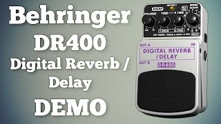 Behringer DR400 Digital Reverb/Delay Demo