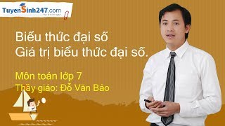 Biểu thức đại số - Giá trị biểu thức đại số - Toán 7 - Thầy Đỗ Văn Bảo