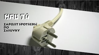 #3 Hau Tú | Jak zapojit el. spotřebič do zásuvky |
