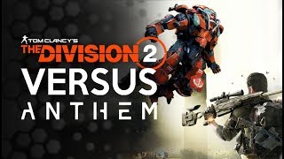 Division 2  Versus Anthem - Success Versus Failure