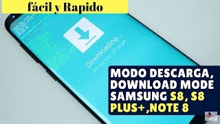 ¿Cómo poner en Modo descarga, download mode Samsung S8, s8 plus+,Note 8 2018