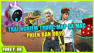 [Garena Free Fire] Trải Nghiệm Trước Map Sa Mạc OB19 | Sỹ Kẹo
