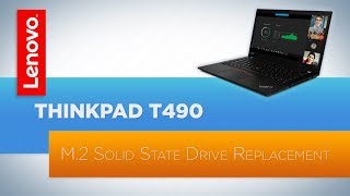 ThinkPad T490 Laptop M.2 Solid State Drive Replacement