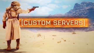 ► THE CUSTOM SERVER PROBLEM - Battlefield 1