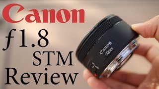 Canon 50mm 1.8 STM In Depth Review