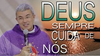Deus sempre cuida de nós - Pe. Roger Luis (29/03/17)