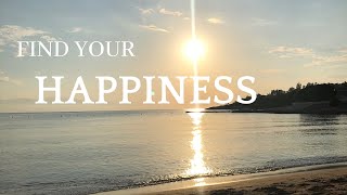HOW TO FIND HAPPINESS IN LIFE || within yourself, be happy, healthy habit || ABOUT HEALTH