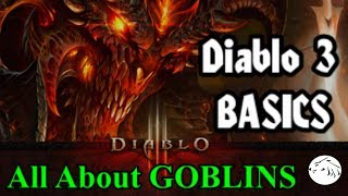 Diablo 3 Basics #2 - All about Goblins - variations, loot,  farming routes