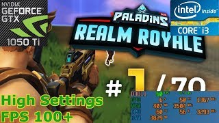 Realm Royale on GTX 1050 Ti 4gb OC |i3 3220| 1080P|
