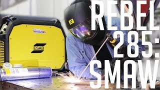 ?Stick Welding Test: ESAB Rebel EMP 285