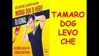 ||RJ KUNAL || MIRCHI MURGA ||TAMARO DOG LEVO CHE!! ||