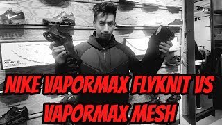 NIKE VAPORMAX FLYKNIT VS NIKE VAPORMAX MESH! REVIEW & ON FEET EN ESPAÑOL!