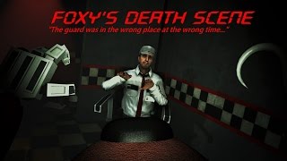 [SFM FNAF] Foxy's Death Scene (Animatronic Perspective)