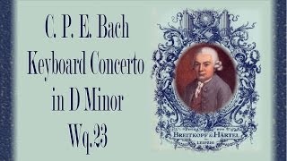 C.P.E. Bach - Keyboard Concerto In D Minor Wq.  23
