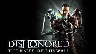 Dishonored: The Knife of Dunwall и The Brigmore Witches