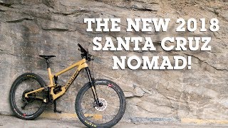 THE NEW 2018 SANTA CRUZ NOMAD REVIEWED!