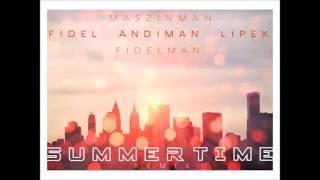 FIDEL x MASZIN MAN x ANDIMAN x LIPEK x FIDEL MAN - SUMMER TIME (REMIX)