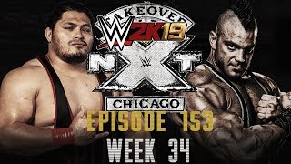 WWE 2K19 UNIVERSE MODE (EPISODE 153) NXT TAKEOVER: CHICAGO
