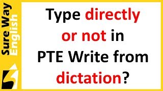 PTE Write from dictation questions - Tips and Tricks