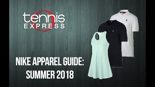 Nike Apparel Guide: Summer 2018 | Tennis Express