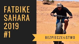 FAT BIKE SAHARA 2019 #1 bezpieczeństwo
