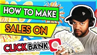 How To Get Sales On Clickbank   Quick Tips For Beginner Affiliates