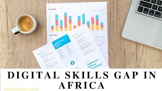 DIGITAL SKILLS GAP IN AFRICA