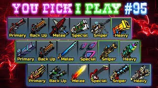 You Pick,I Play! #95 - Pixel Gun 3D