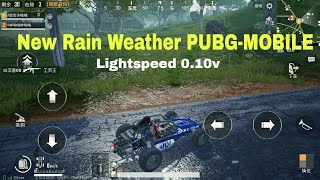 PUBG-MOBILE | New Rain Weather Lightspeed 0.10v!