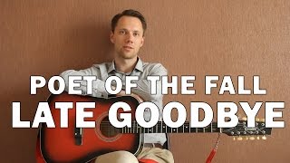 Как играть на гитаре poet of the fall - late goodbye (OST Max Payne)