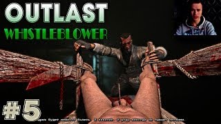 OUTLAST : Whistleblower | ОТРЕЗАЛИ КОКОН ? ! #5