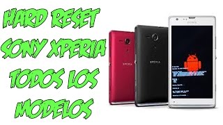 Como Hacer un Hard Reset a un  Sony Xperia | Todos los Modelos|Ejemplo C1504