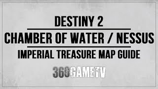 Destiny 2 Imperial Treasure Map Location - Chamber of Water on Nessus - Imperial Treasure Map Guide
