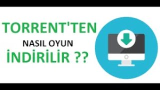 Torrent Oyun Nasıl İndirilir Nasıl Kurulur.#Torrrent