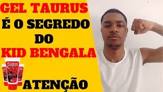 GEL TAURUS FUNCIONA MESMO?GEL FUNCIONA?GEL TAURUS ONDE COMPRAR?GEL TAURUS COMO USAR?PARA QUE SERVE?