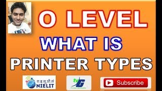 O LEVEL NOTES WHAT IS PRINTER AND TYPES OF PRINTER  IN HINDI CLASS #10