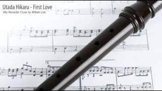 Utada Hikaru - First Love (Alto Recorder Cover by William Lim)