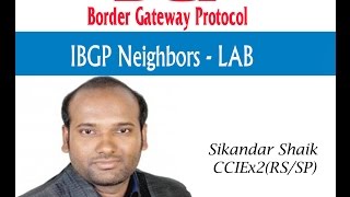 IBGP neighbors -LAB - Video By Sikandar Shaik || Dual CCIE (RS/SP) # 35012