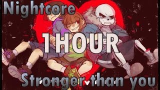 Nightcore 1HOUR | Stronger than You | Sans vs Chara