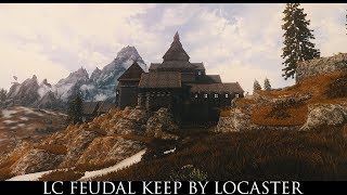 Skyrim SE Mods: LC Feudal Keep by Locaster