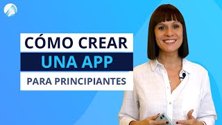 Cómo Crear Una APP Móvil: Paso a Paso [SIN SABER PROGRAMAR] ? #1 ? [2020]