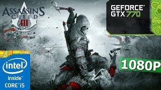 Assassins Creed 3 Remastered | GTX 770 2GB | i5-3570K | 8GB | Ultra Settings
