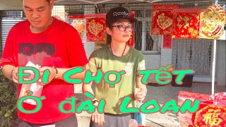 Đi chợ ngày 30 Tết ở Đài Loan/ Thi Trân vlogs