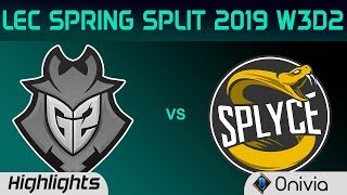 G2 vs SPY Highlights LEC Spring Split 2019 W3D2 G2 Esports vs Splyce By Onivia